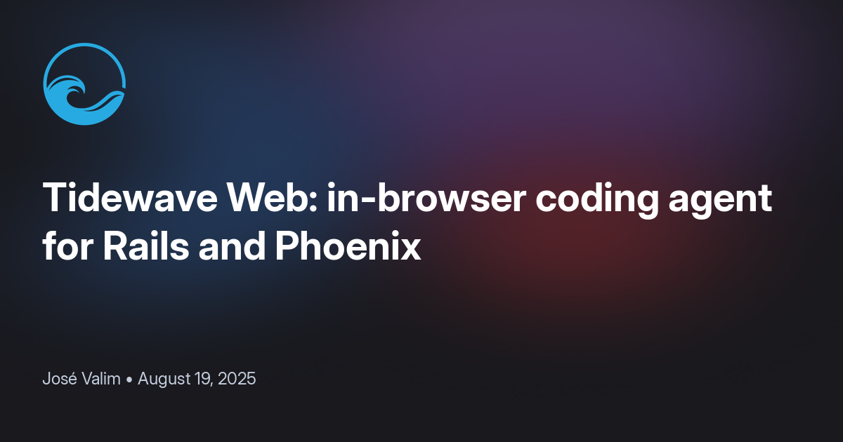 Tidewave Web: in-browser coding agent for Rails and Phoenix